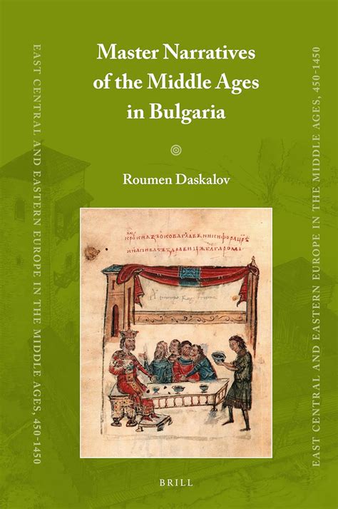 Buy Master Narratives of the Middle Ages in Bulgaria: 75 (East Central ...