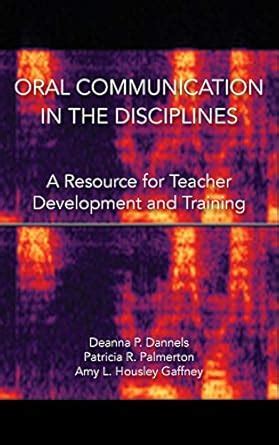 Oral Communication in the Disciplines: A Resource for Teacher ...