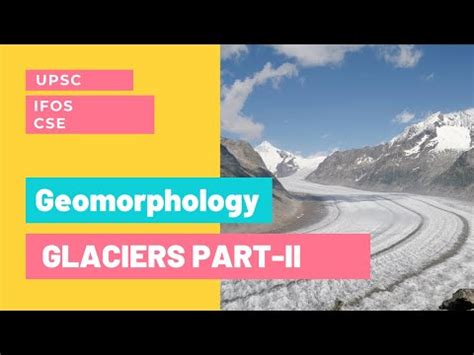 Glacial Landforms: Glacial Processes Video Lecture - Geology Optional ...