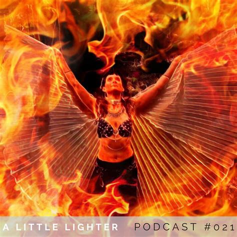 Dancing Around Fire - ALLAF 021 - Belly Dance Podcast