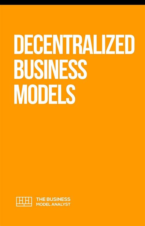 Decentralized Business Models (Super Guides Book 32) eBook : Pereira ...