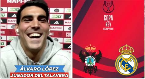 'If we knock Madrid out...': Talavera defender Alvaro Lopez makes bold ...
