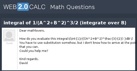 View question - integral of 1/(A^2+B^2)^3/2 (integrate over B)