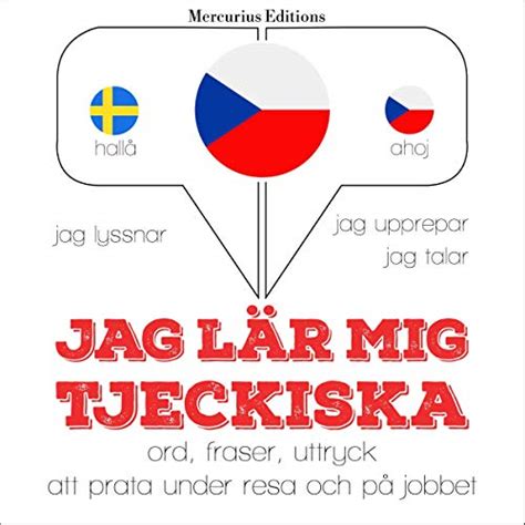 Jag lär mig tjeckiska: Jeg lytter, jeg gentager, jeg taler (Audio ...