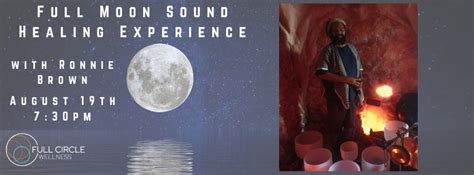 Full Moon Sound Healing w/Ronnie Brown, Full Circle Wellness ...