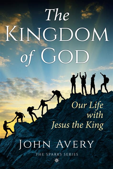 The Kingdom of God: Our Life with Jesus the King - Bible Maturity