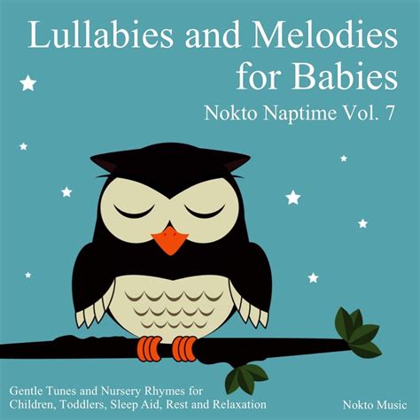 ‎Lullabies and Melodies for Babies: Nokto Naptime, Vol. 7 (Gentle Tunes ...
