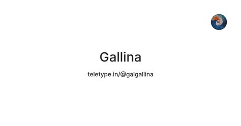 Gallina — Teletype