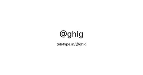 @ghig — Teletype