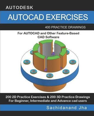 Buy AutoCAD Exercises : 400 Practice Drawings For AUTOCAD and Other ...