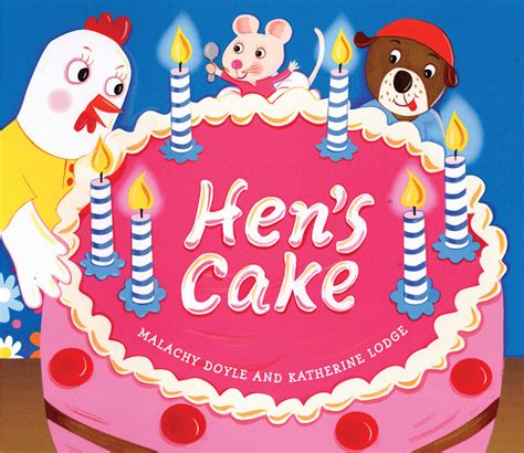Hen's Cake | Book by Malachy Doyle, Katherine Lodge | Official ...
