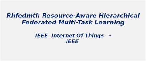 Resource-Aware Hierarchical Federated Multi-Task Learning | S-Logix