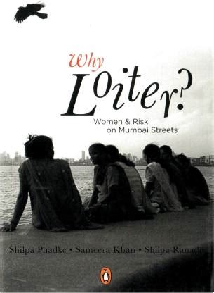 Why Loiter?: Buy Why Loiter? by Phadke Shilpa at Low Price in India ...