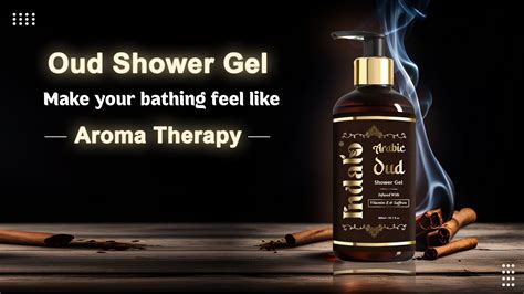 Oud Shower Gel: Make your bathing Feel like Aroma Therapy – Indalo