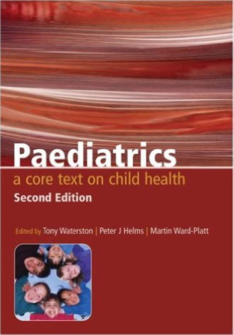 Paediatrics: A Core Text on Child Health, Second Edition eBook ...