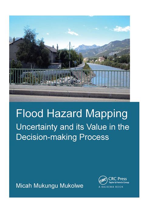 Flood Hazard Mapping: Uncertainty and its Value in the Decision-making ...