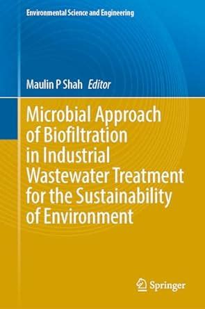 Microbial Approach of Biofiltration in Industrial Wastewater Treatment ...