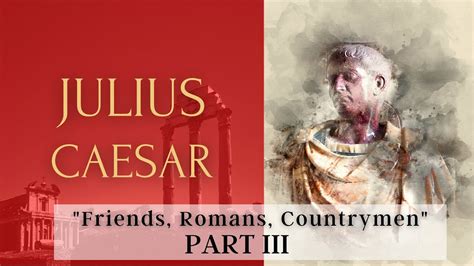 SHAKESPEARE EXPLAINED Friends Romans Countrymen speech part III - YouTube