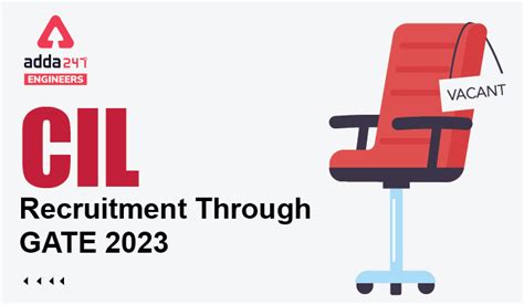 CIL Recruitment Through Gate 2023 Notification To Be Released Soon