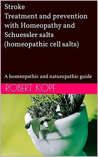 Stroke - Treatment and prevention with Homeopathy and Schuessler salts ...