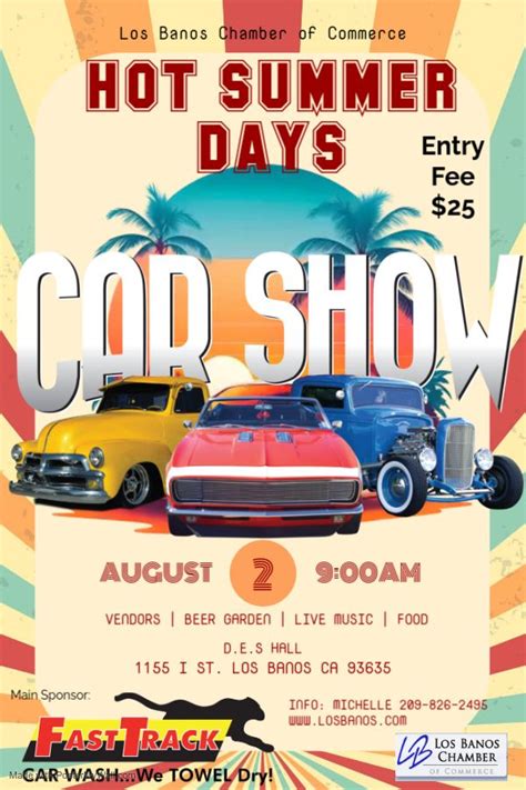 LB Chamber Hot Summer Days Car Show , 1155 I St, Los Banos, CA 93635 ...