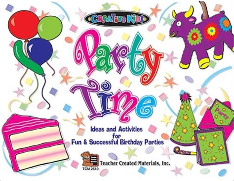 Party Time: Ideas and Activities for Fun and Successful Birthday ...