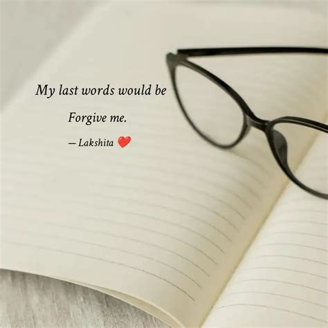 Forgive me. | Quotes & Writings by Lakshita | YourQuote