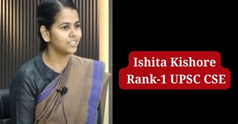 Air Force officer's proud daughter, UPSC AIR 1 Ishita Kishore credits ...