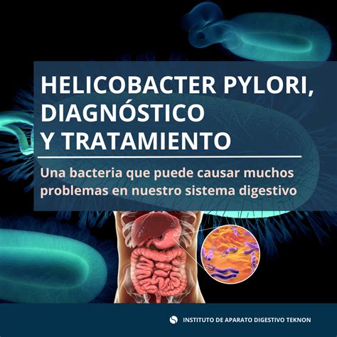 Diagnóstico y Tratamiento del Helicobacter pylori - Instituto de Aparato Digestivo Teknon