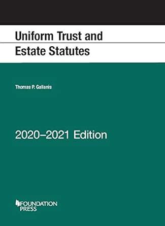 Buy Uniform Trust and Estate Statutes, 2020-2021 Edition (Selected ...