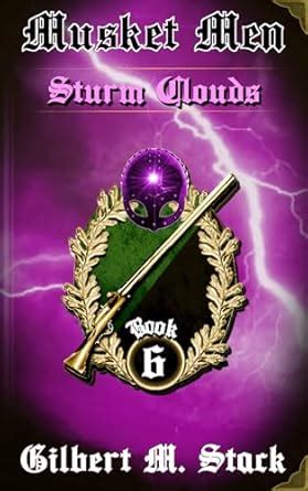 Sturm Clouds (Musket Men Book 6) eBook : Stack, Gilbert M.: Amazon.in ...