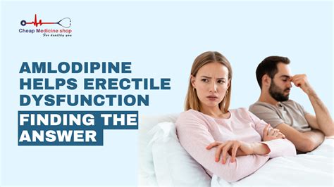 Blood Pressure Med (Amlodipine) May Improve Erections