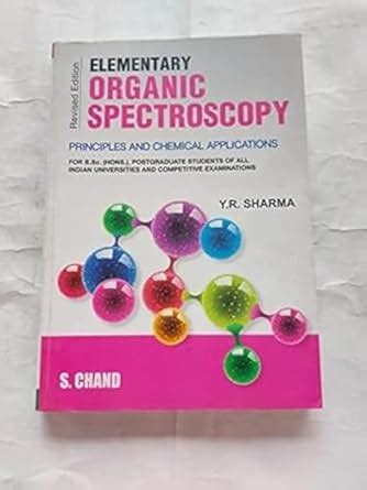 Elementary Organic Spectroscopy : Y R Sharma: Amazon.in: Books