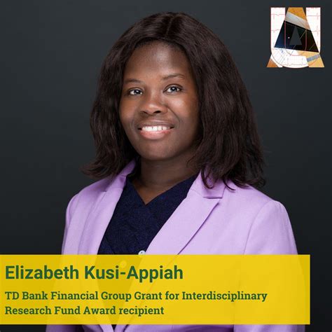 Congratulations to Elizabeth Kusi-Appiah, who has received a TD Bank ...