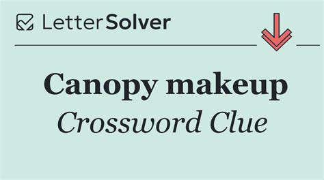 Canopy makeup Crossword Clue Answers