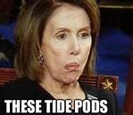 Image result for Pelosi Tide Pod