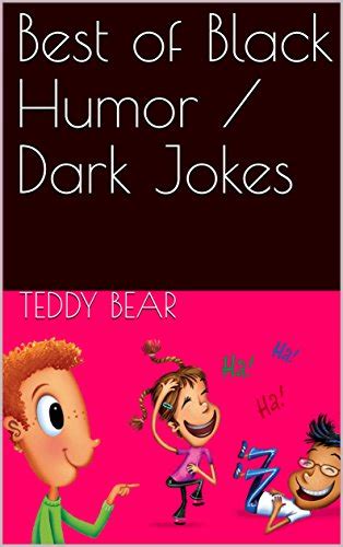 Best Black Humor / Dark Jokes eBook : Bear, Teddy: Amazon.in: Kindle Store