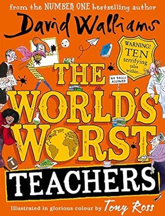 The World's Worst Teachers : Walliams, David, Ross, Tony: Amazon.in: Books