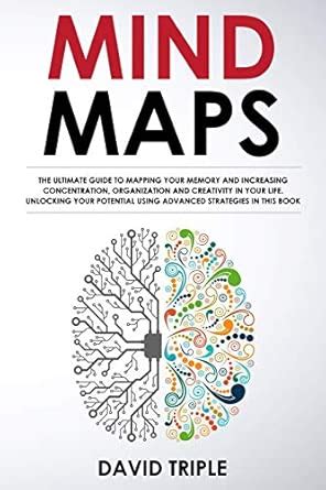 Mind Maps: The Ultimate Guide to Mapping Your Memory and Increasing ...