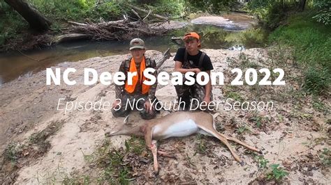 NC Deer Season 2022 Episode 3 NC Youth Deer Season - YouTube
