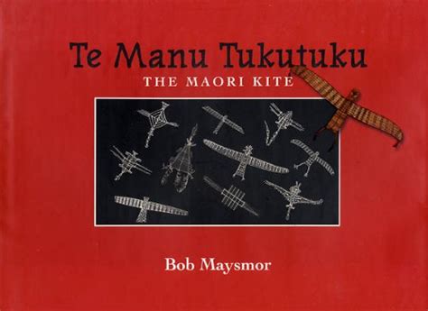 Te Manu Tukutuku: The Maori Kite : Maysmor, Bob: Amazon.in: Books