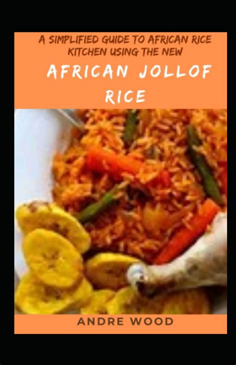 Buy A Simplified Guide To African Rice Kitchen Using The New African ...