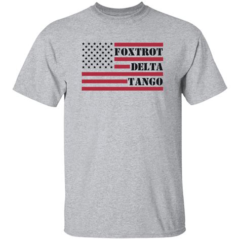 Foxtrot Delta Tango America Shirt - Bucktee.com