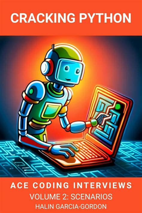 Cracking Python: Ace Coding Interviews: Volume 2, Scenarios (Acing ...