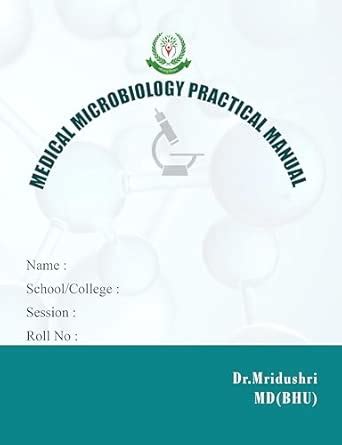 Buy MEDICAL MICROBIOLOGY PRACTICAL MANUAL Book Online at Low Prices in ...