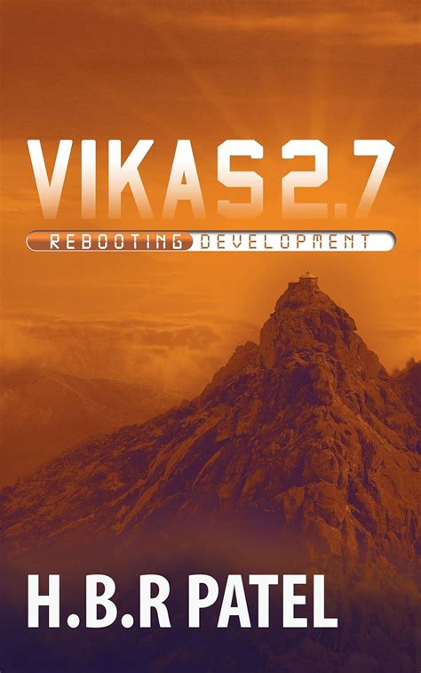 VIKAS 2.7: Rebooting Development eBook : PATEL, HBR: Amazon.in: Kindle ...