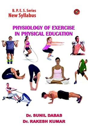 Physiology of Exercise in Physical Education : B.P.E.S. New Syllabus ...