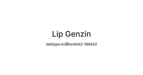 Lip Genzin — Teletype