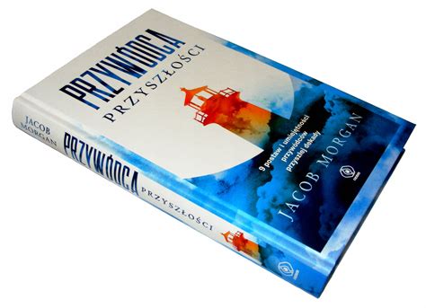 PRZYWÓDCA PRZYSZŁOŚCI - Jacob Morgan _ TWARDA NOWA (12353292116 ...