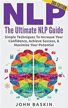 NLP: The Ultimate NLP Guide: Simple Techniques To Increase Your ...